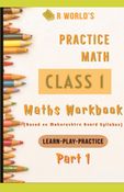 Practice Math Math Workbook Class 1 Part 1 Learn- Play- Practice