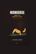 MONGOOSE: AMONG THE MONITOR LIZARDS
