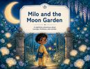 Milo and the moon garden