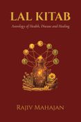 LAL KITAB- Astrology of Health, Disease and Healing