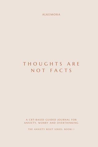 THOUGHTS ARE NOT FACTS