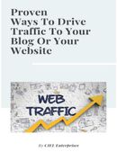 Proven Ways To Drive Traffic To Your Blog Or Your Website