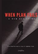 When Plan Fails : A New Beginning