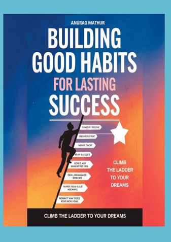 BUILDING GOOD HABITS FOR LONG LASTING SUCCESS