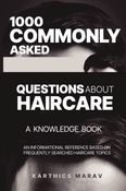 1000 COMMONLY ASKED QUESTIONS ABOUT HAIRCARE - A KNOWLEDGE BOOK