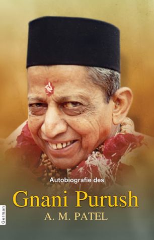 Autobiography Of Gnani Purush A.M.Patel (In German)