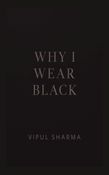 Why I Wear Black