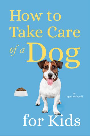 How to Take Care of a Dog for Kids
