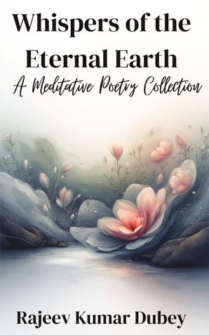 Whispers of the Eternal Earth