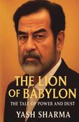 The Lion Of Babylon:The Tale Of Power And Dust