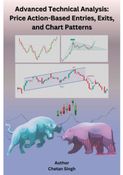 Advanced Technical Analysis: Price Action-Based Entries, Exits, and Chart Patterns