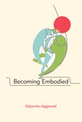 Becoming Embodied