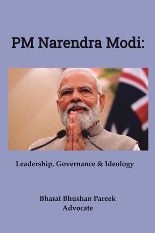 PM Narendra Modi: Leadership, Governance & Ideology