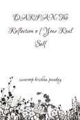DARPAN: The Reflection o f Your Real Self