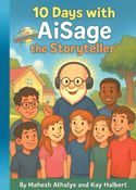 10 Days with AiSage, the Storyteller