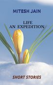 LIFE - AN EXPEDITION