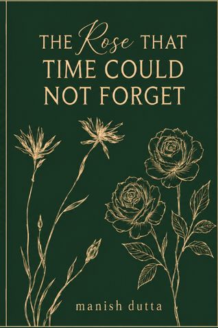 The Rose That Time Could Not Forget