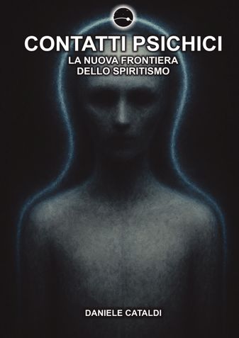 Contatti Psichici - La nuova frontiera dello spiritismo