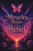 Miracles Begin with Belief