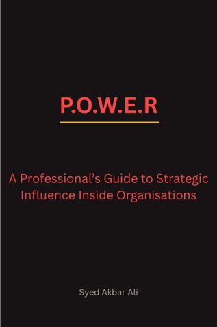 POWER - A Professional's Guide to Strategic Influence Inside Organisations