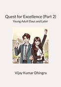 Quest for Excellence (Part 2): Young Adult days and Later