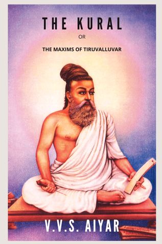 The Kural or The Maxims of Tiruvalluvar