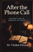 After the Phone Call: Pastoral Care in Moments of Crisis