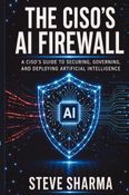 The CISO's AI Firewall