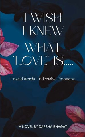 I WISH I KNEW WHAT LOVE IS