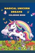 Magical Unicorn Dreams Coloring Book