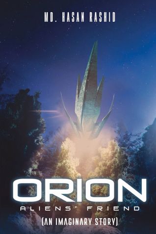 Orion Aliens' Friend (An imaginary story)