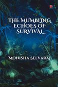 The Mumbling Echoes of Survival