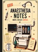 The Theatre Edit: Anaesthesia notebook