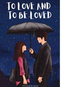 To Love and To Be Loved