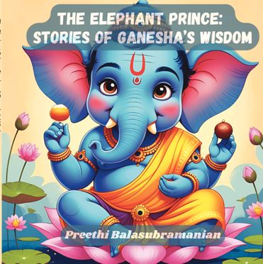 The Elephant Prince: Stories of Ganesha’s Wisdom