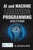 AI AND MACHINE  LEARNING  PROGRAMMING WITH  PYTHON