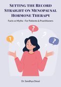 Setting the Record Straight on Menopausal Hormone Therapy