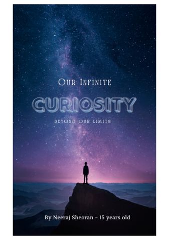 Our Infinite Curiosity: Beyond Our limits