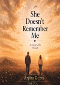She Doesn’t Remember Me