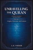 UNRAVELLING THE QURAN - VOLUME 1