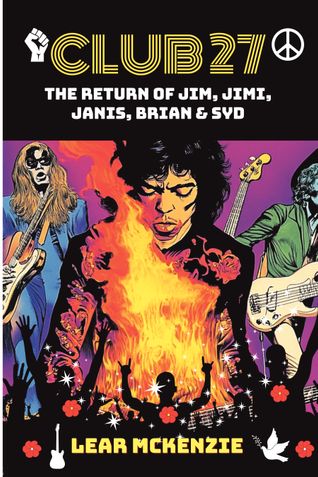 Club 27: The Return of Jim, Jimi, Janis, Brian & Syd