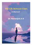 The Life Between the Lines —A Memoir