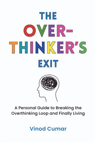 The Overthinker's Exit