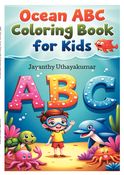 ABC Oceans: A to Z Sea Life Coloring Adventure