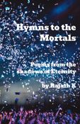 Hymns to the Mortals