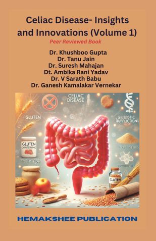 Celiac Disease- Insights and Innovations (Volume 1)