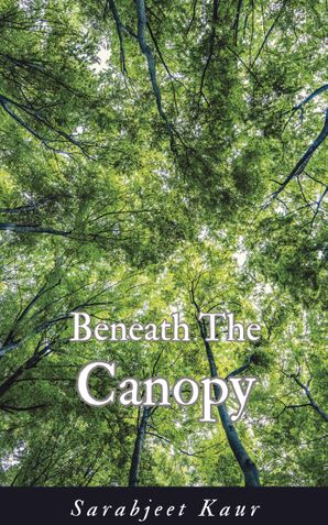 Beneath The Canopy