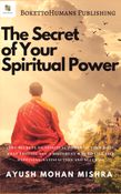 The Secret Of Your Spiritual Power