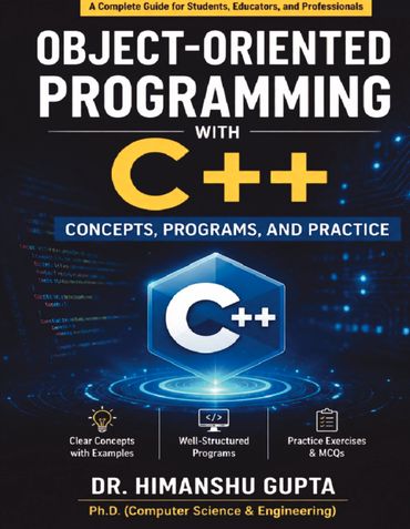 Object-Oriented Programming with C++: Concepts, Programs, and Practice