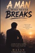A MAN WHO NEVER BREAKS